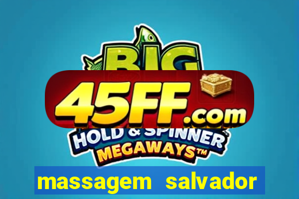 massagem salvador de bahia